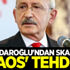Kılıçdaroğlu'ndan skandal 'kaos' tehdidi