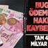 Vergi borcunu yapılandıranlar dikkat! İlk taksit ödemesi için son gün