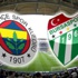 Fenerbahçe - Bursaspor maçı saat kaçta hangi kanalda?
