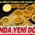 Altında yeni dönem! Altın satışları artık internet üzerinden yapılabilecek!