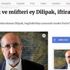 Dilipak'a ilk cevap: Ey ahlaksız ve müfteri, iftiralarında boğul!