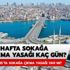 Bu hafta sokağa çıkma yasağı var mı? Sokağa çıkma yasağı 3 gün mü olacak? Bu hafta sokağa çıkma yasağı var mı? Sokağa çıkma yasağı 3 gün mü olacak?