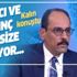 Cumhurbaşkanlığı Sözcüsü İbrahim Kalın'dan Alaattin Çakıcı ve Bülent Arınç açıklamaları
