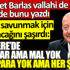 ﻿Mehmet Barlas vallahi de billahi bunu yazdı. İngiltere'de para var ama mal yok yani yokluk var; bizde para yok ama her şey var, yani sadece hayat pahalı