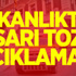 Bakanlıktan 'Sarı Toz' Açıklaması