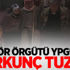 Terör örgütü YPG'den korkunç tuzak!