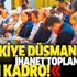 Tükiye düşmanları ihanet toplantısında tam kadro!