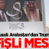 Suudi Arabistan'dan Trump'a afişli mesaj!