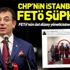 CHP'nin İstanbul adayı Ekrem İmamoğlu FETÖ şüphelisi çıktı