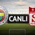 Fenerbahçe-Sivasspor (saat 20.00'de) Fenerbahçe-Sivasspor (saat 20.00'de)