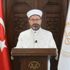 Diyanet İşleri Başkanı Erbaş: Camilerin inşasında israfa asla tahammülümüz yoktur