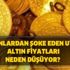 Altın fiyatları düşüyor gibi olsa da hedef fiyat çok yüksek!