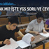 YGS soruları açıklandı, hatalı soru iddiası doğru mu?