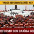 Yargı reformu içeriği ne? Yargı reformu son dakika gelişmesi var mı?