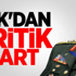 TSK'dan Kritik Şart!
