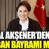 ﻿Meral Akşener'den Kurban Bayramı mesajı