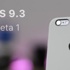 Apple iOS 9.3 Beta 1'i yayınladı mı?(TIKLA ÖĞREN)