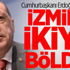 Cumhurbaşkanı Erdoğan'ın önerisi İzmir'i ikiye böldü!