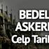 Bedelli askerlik celp tarihleri belli oldu! İşte 21 günlük bedelli askerlik eğitimi tarihleri… Bedelli askerlik celp tarihleri belli oldu! İşte 21 günlük bedelli askerlik eğitimi tarihleri…