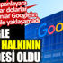 ﻿Google Türk halkının gözdesi oldu