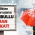 Son dakika: O günlere dikkat! İstanbul Valiliğinden kar yağışı uyarısı Son dakika: O günlere dikkat! İstanbul Valiliğinden kar yağışı uyarısı