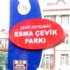 Şehit Astsubay Esma Çevik in adı parkta yaşayacak