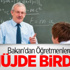 Bakan'dan Öğretmenlere 4 Müjde Birden!