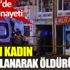 ﻿Afgan uyruklu kişi tartıştığı Afgan kadını bıçakla öldürdü