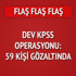 KPSS operasyonu: 59 kişi gözaltında