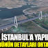 İlk köprünün detayları belli oldu İlk köprünün detayları belli oldu