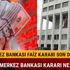 Merkez Bankası faiz kararı son dakika Merkez Bankası döviz dolar ne kadar faiz artırır mı Merkez Bankası faiz kararı son dakika Merkez Bankası döviz dolar ne kadar faiz artırır mı