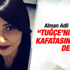 Tuğçe Albayrak'ın otopsi raporu açıklandı