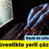 'Siber güvenlikte yerli çözüm üretilmeli' 'Siber güvenlikte yerli çözüm üretilmeli'