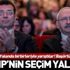 Kemal Kılıçdaroğlu ve Ekrem İmamoğlu’nun seçim yalanları