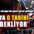 'Dünya o tarihi zor bekliyor'
