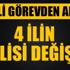 Dört ilin valisi değişti