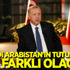 "Suudi Arabistan'ın tutuşması çok farklı olacak" "Suudi Arabistan'ın tutuşması çok farklı olacak"
