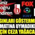 ﻿''Yangınları göstermeyin'' talimatına uymadıkları için ceza yağacak