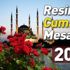 Cuma mesajları 2019: En güzel kısa ve resimli cuma mesajları ile sevdiklerinizin cumasını kutlayın