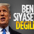 Trump: Siyasetçi olsam muhtemelen seçilmezdim Trump: Siyasetçi olsam muhtemelen seçilmezdim